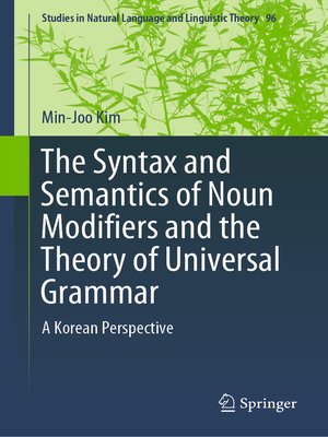 cover image of The Syntax and Semantics of Noun Modifiers and the Theory of Universal Grammar